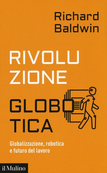 Produktbild: Rivoluzione globotica. Globalizzazione, robotica e futuro del lavoro