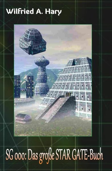 Produktbild: SG 000: Das gro&szlig;e STAR GATE-Buch