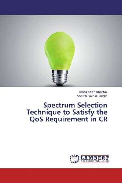 Produktbild: Khattak, I: Spectrum Selection Technique to Satisfy the QoS
