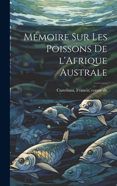 Produktbild: M&eacute;moire sur les poissons de l'Afrique australe