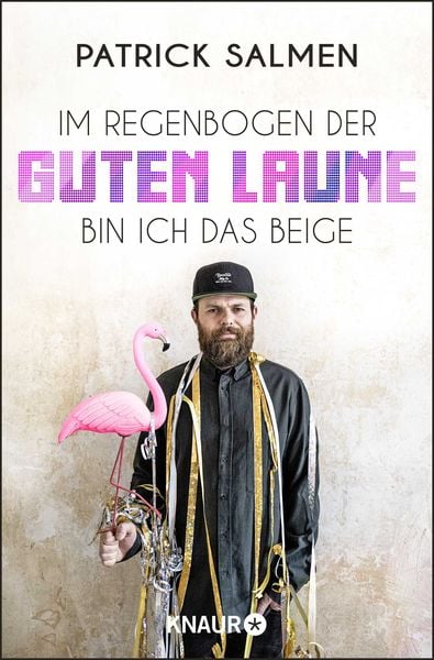 Im Regenbogen der guten Laune bin ich das Beige, Taschenbuch von Patrick Salmen, Knaur Taschenbuch, 9783426528587