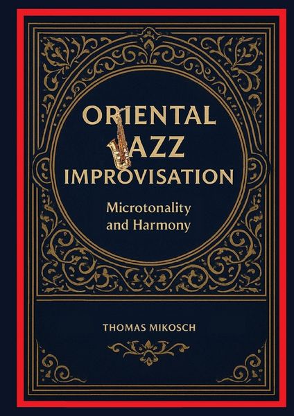 Produktbild: Oriental Jazz Improvisation - Microtonality and Harmony