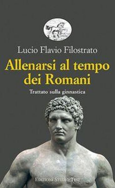Produktbild: Allenarsi al tempo dei romani. Trattato sulla ginnastica