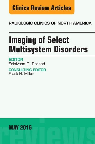 Produktbild: Imaging of Select Multisystem Disorders, An issue of Radiologic Clinics of North America
