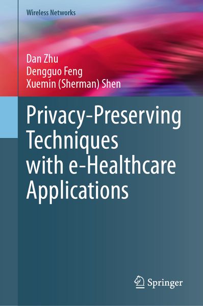 Produktbild: Privacy-Preserving Techniques with e-Healthcare Applications