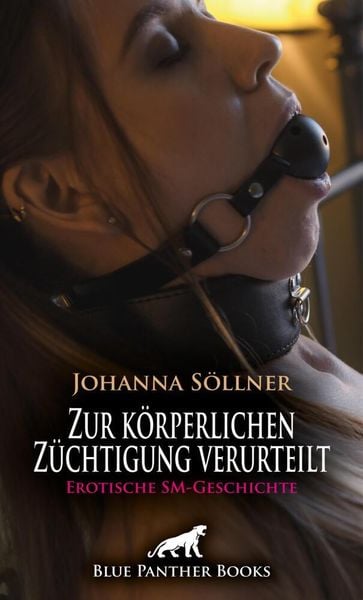 Produktbild: Zur k&ouml;rperlichen Z&uuml;chtigung verurteilt | Erotische SM-Geschichte + 1 weitere Geschichte