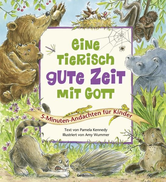 Eine tierisch gute Zeit mit Gott, Gebundene Ausgabe von Pamela Kennedy, Gerth Medien, 9783986952099