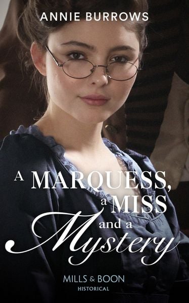 Produktbild: A Marquess, A Miss And A Mystery (Mills & Boon Historical)