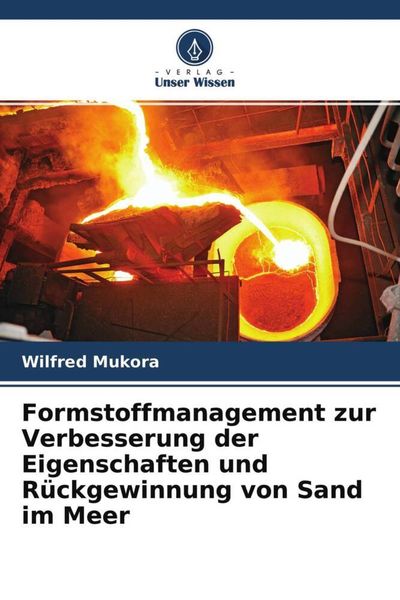 Produktbild: Formstoffmanagement zur Verbesserung der Eigenschaften und R&uuml;ckgewinnung von Sand im Meer