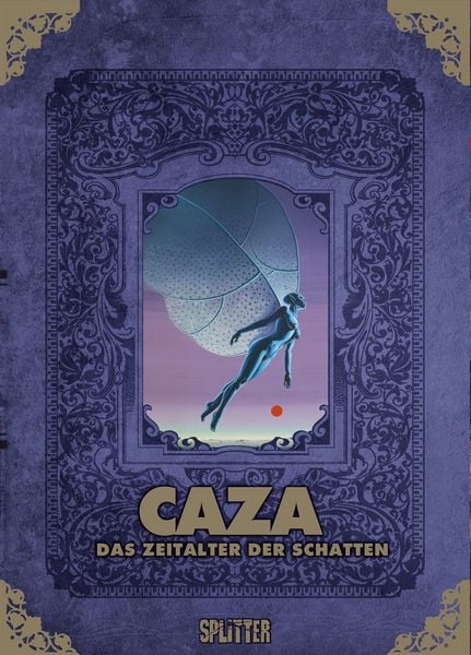 Caza: Das Zeitalter der Schatten (limitierte Sonderedition), Gebundene Ausgabe von Caza, Splitter-Verlag, 9783689501587