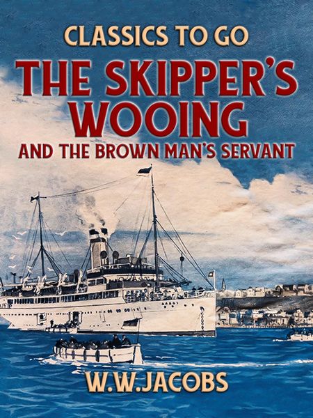 Produktbild: The Skipper's Wooing and The Brown Man's Servant