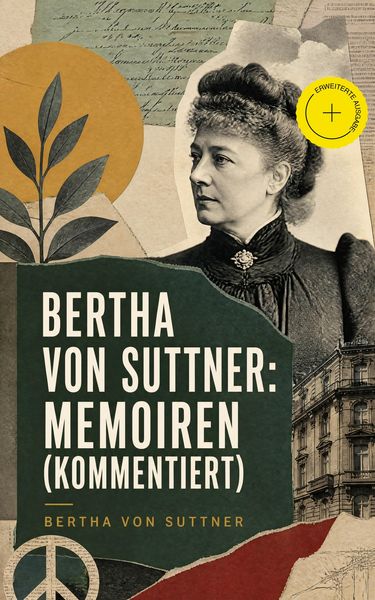 Produktbild: Bertha von Suttner: Memoiren (Kommentiert)