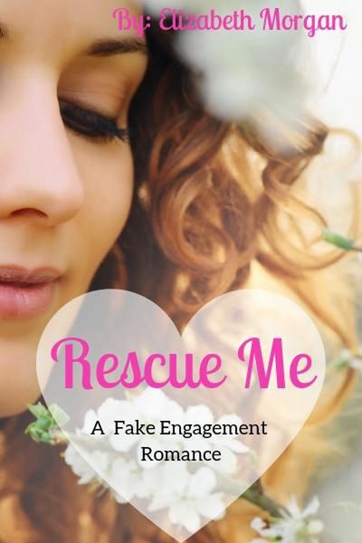 Produktbild: Rescue Me - A Fake Engagement Romance (Fake Romance Series, #1)