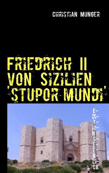 Friedrich II von Sizilien 'stupor mundi'