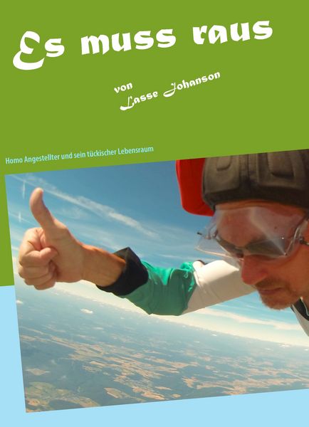 Es muss raus, Taschenbuch von Lasse Johanson, BoD – Books on Demand, 9783752857177