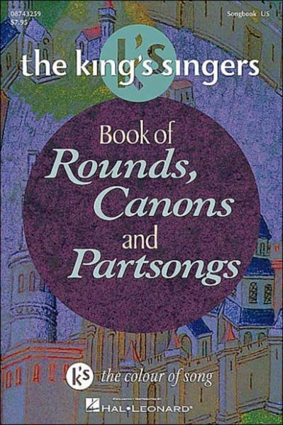 Produktbild: The King's Singers Book of Rounds, Canons and Partsongs