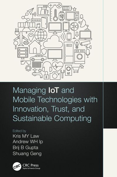 Produktbild: Managing IoT and Mobile Technologies with Innovation, Trust, and Sustainable Computing