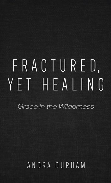 Produktbild: Fractured, Yet Healing