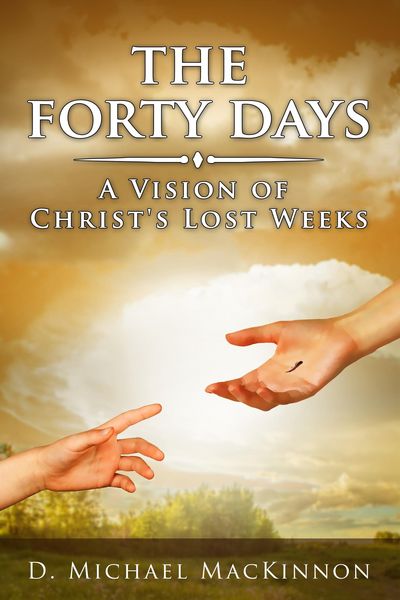Produktbild: The Forty Days: A Vision of Christ's Lost Weeks
