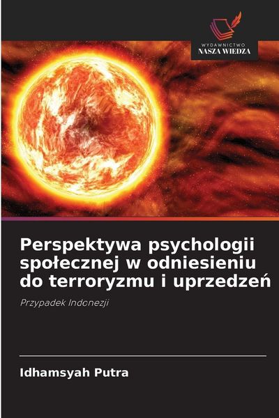 Produktbild: Perspektywa psychologii spo&iquest;ecznej w odniesieniu do terroryzmu i uprzedze&iquest;