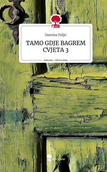 Produktbild: TAMO GDJE BAGREM CVJETA 3. Life is a Story - story.one