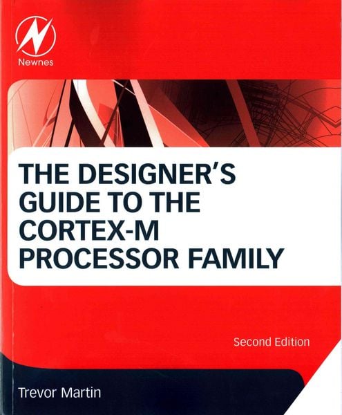 Produktbild: The Designer's Guide to the Cortex-M Processor Family