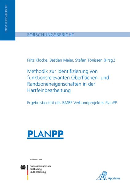 Produktbild: Methodik zur Identifizierung von funktionsrelevanten Oberfl&auml;chen- und Randzoneneigenschaften in der Hartfeinbearbeitung