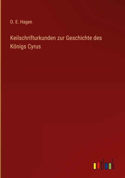 Produktbild: Keilschrifturkunden zur Geschichte des K&ouml;nigs Cyrus