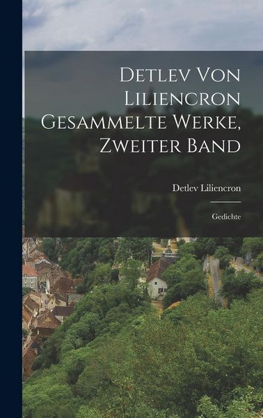 Produktbild: Detlev von Liliencron gesammelte Werke, Zweiter Band