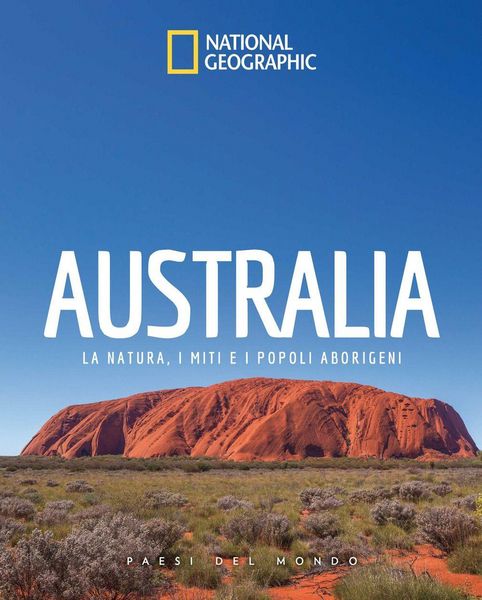 Produktbild: Australia. La natura, i miti e i popoli aborigeni. Paesi del mondo