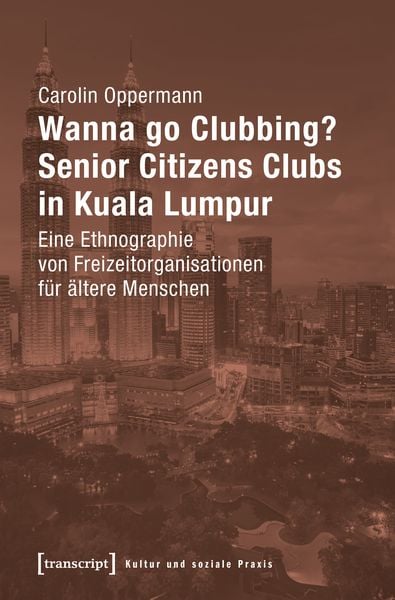 Produktbild: Wanna go Clubbing? &ndash; Senior Citizens Clubs in Kuala Lumpur