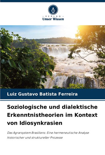 Produktbild: Soziologische und dialektische Erkenntnistheorien im Kontext von Idiosynkrasien