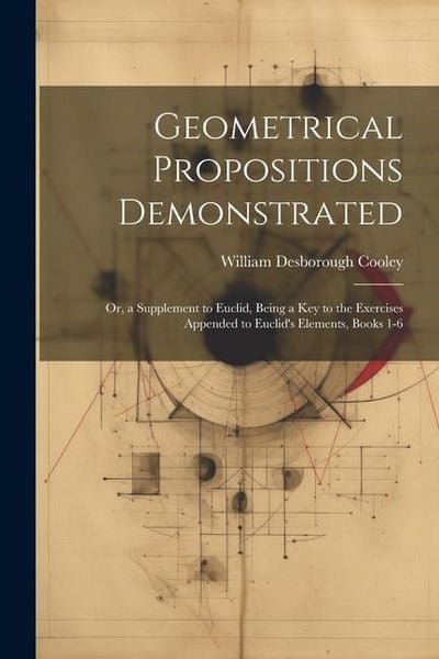 Produktbild: Geometrical Propositions Demonstrated