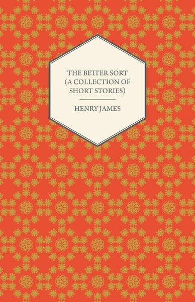 Produktbild: The Better Sort (A Collection of Short Stories)