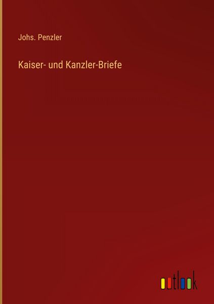 Produktbild: Kaiser- und Kanzler-Briefe