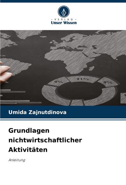 Grundlagen nichtwirtschaftlicher Aktivitäten, Taschenbuch von Umida Zajnutdinova, Verlag Unser Wissen, 9786203631012