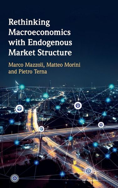 Produktbild: Rethinking Macroeconomics with Endogenous Market Structure