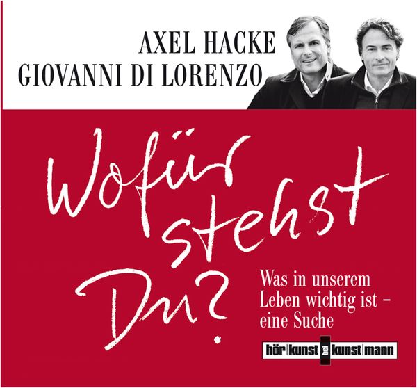 Wofür stehst Du? CD - Axel Hacke , Giovanni di Lorenzo, CD, 9783888976926