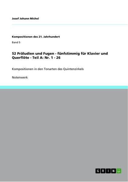 Produktbild: 52 Pr&auml;ludien und Fugen - f&uuml;nfstimmig f&uuml;r Klavier und Querfl&ouml;te - Teil A: Nr. 1 - 26