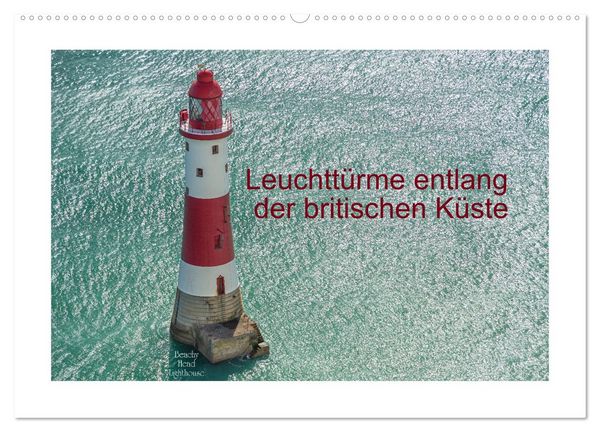 Produktbild: Leuchtt&uuml;rme entlang der britischen K&uuml;ste (Wandkalender 2026 DIN A2 quer), CALVENDO Monatskalender