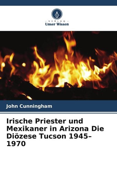 Produktbild: Irische Priester und Mexikaner in Arizona Die Di&ouml;zese Tucson 1945-1970