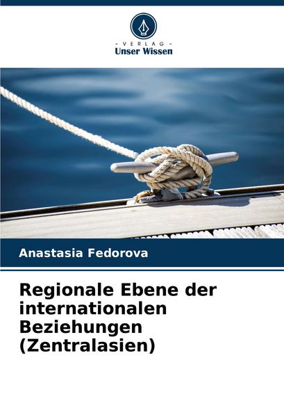 Produktbild: Regionale Ebene der internationalen Beziehungen (Zentralasien)