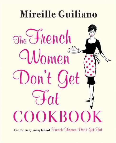 Produktbild: The French Women Don't Get Fat Cookbook