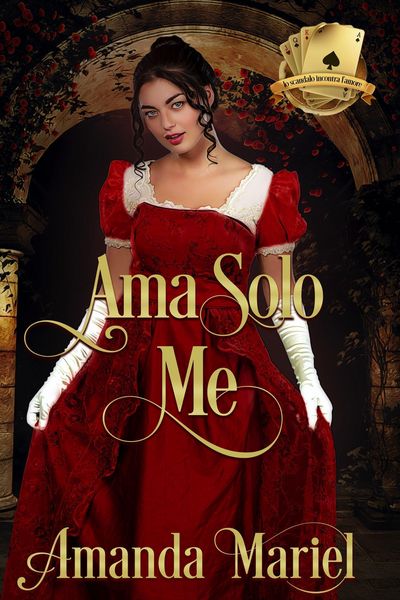 Produktbild: Ama Solo Me (lo scandalo incontra l'amore, #1)