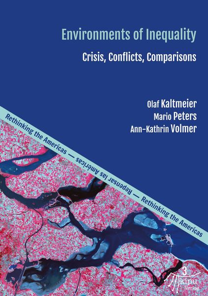 Produktbild: Environments of Inequality: Crises, Conflicts, Comparisons