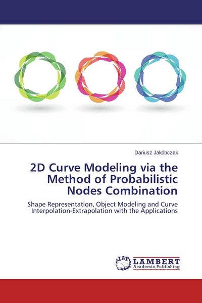 Produktbild: 2D Curve Modeling via the Method of Probabilistic Nodes Combination