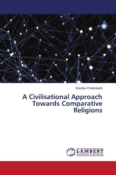 Produktbild: A Civilisational Approach Towards Comparative Religions