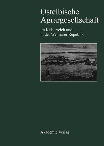 Produktbild: Ostelbische Agrargesellschaft im Kaiserreich und in der Weimarer Republik