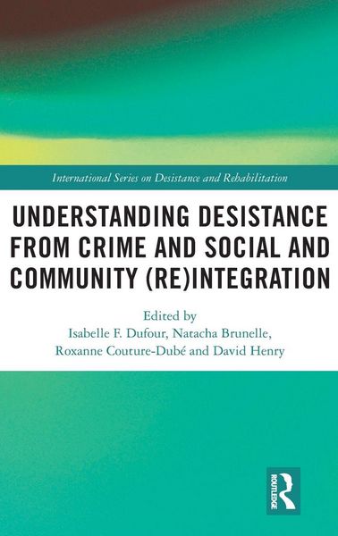 Produktbild: Understanding Desistance from Crime and Social and Community (Re)integration