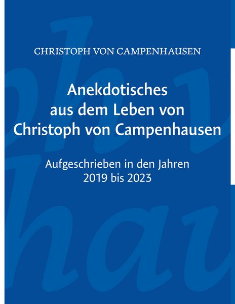 Produktbild: Anekdotisches aus dem Leben von Christoph von Campenhausen